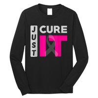 Motivation Just Cure It Ribbon Breast Cancer Awareness Long Sleeve Shirt