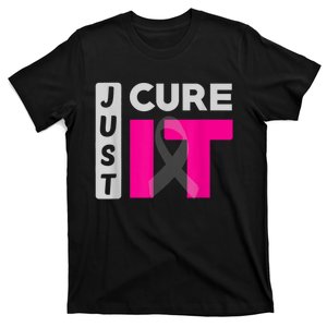 Motivation Just Cure It Ribbon Breast Cancer Awareness T-Shirt