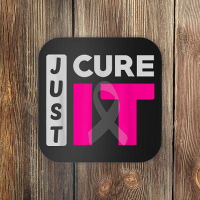 Motivation Just Cure It Ribbon Breast Cancer Awareness Coaster