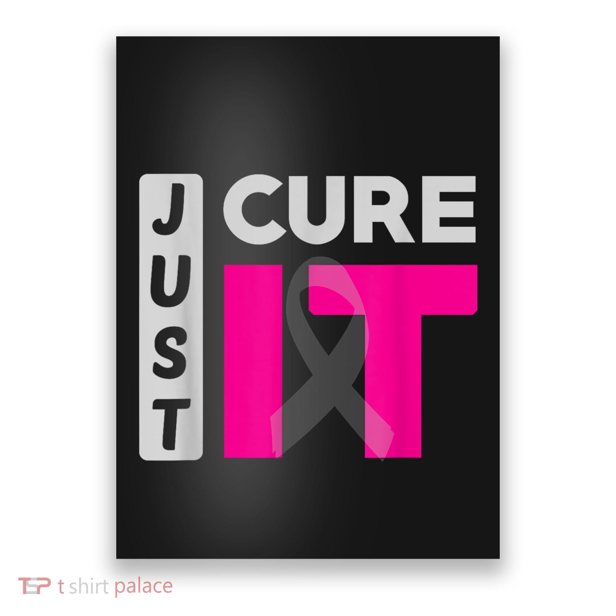Motivation Just Cure It Ribbon Breast Cancer Awareness Poster