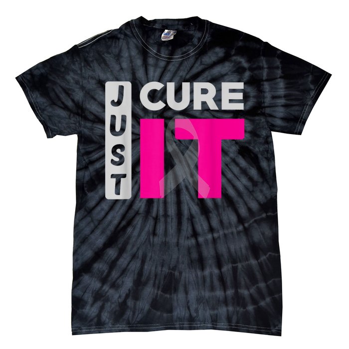 Motivation Just Cure It Ribbon Breast Cancer Awareness Tie-Dye T-Shirt