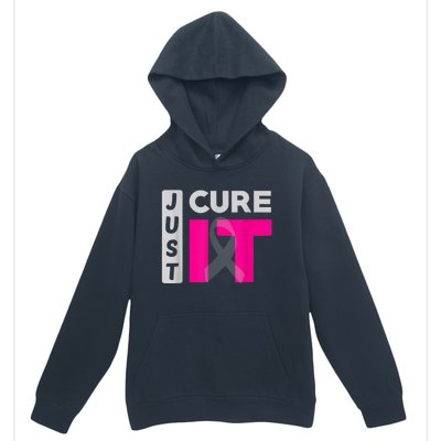 Motivation Just Cure It Ribbon Breast Cancer Awareness Urban Pullover Hoodie