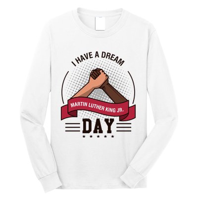 MLK JR Day His Dream Is My Dream Long Sleeve Shirt