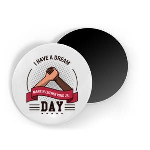 MLK JR Day His Dream Is My Dream Magnet