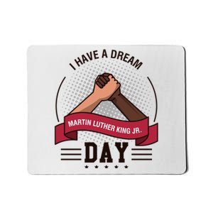 MLK JR Day His Dream Is My Dream Mousepad