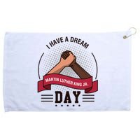 MLK JR Day His Dream Is My Dream Grommeted Golf Towel