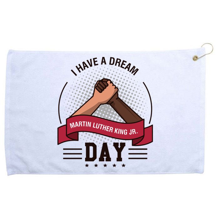 MLK JR Day His Dream Is My Dream Grommeted Golf Towel