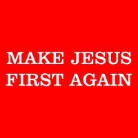 Make Jesus First Again Christian Catholic Faith Polo