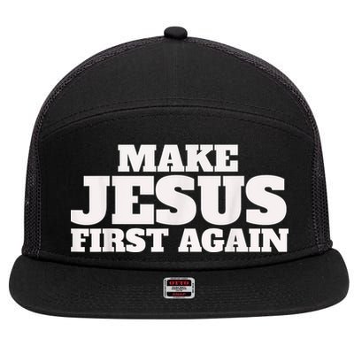 Make Jesus First Again 7 Panel Mesh Trucker Snapback Hat