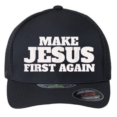 Make Jesus First Again Flexfit Unipanel Trucker Cap