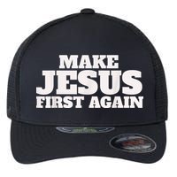Make Jesus First Again Flexfit Unipanel Trucker Cap