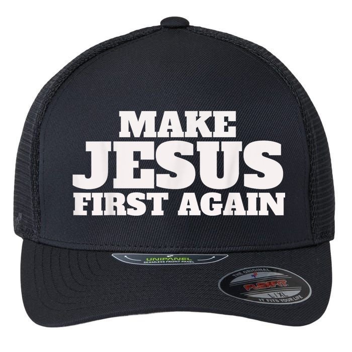 Make Jesus First Again Flexfit Unipanel Trucker Cap