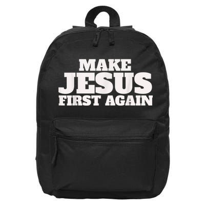 Make Jesus First Again 16 in Basic Backpack