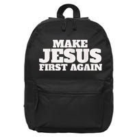 Make Jesus First Again 16 in Basic Backpack