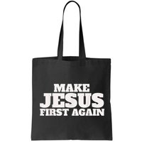 Make Jesus First Again Bag