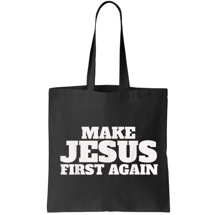 Make Jesus First Again Bag