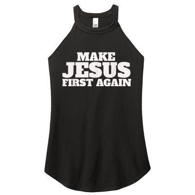 Make Jesus First Again Women's Perfect Tri Rocker Tank