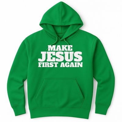 Make Jesus First Again Hoodie