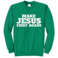 Make Jesus First Again Sweatshirt
