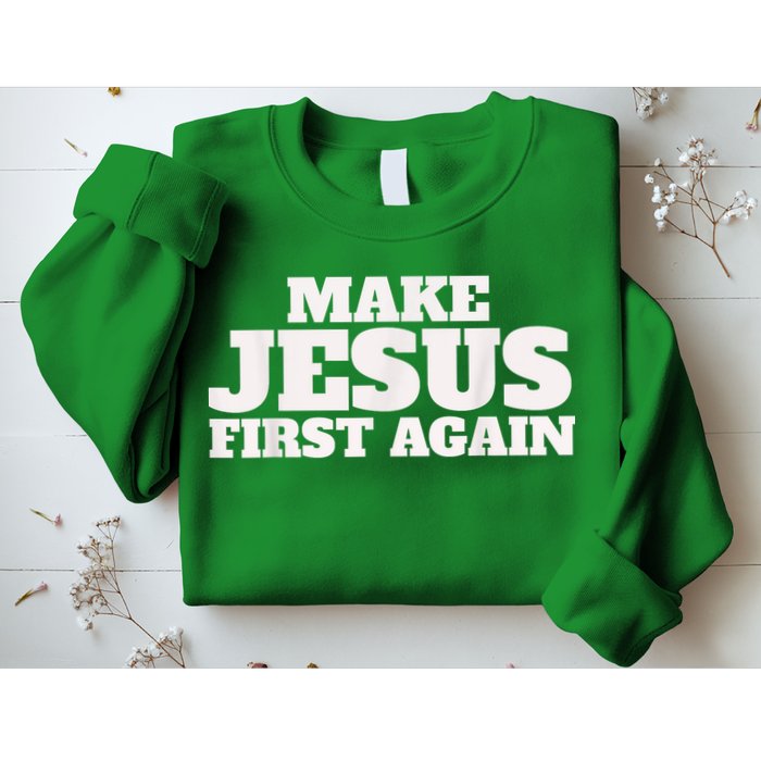 Make Jesus First Again Sweatshirt