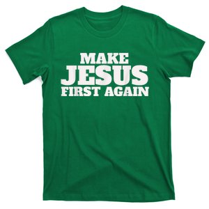 Make Jesus First Again T-Shirt