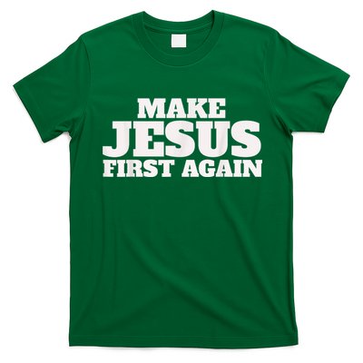 Make Jesus First Again T-Shirt