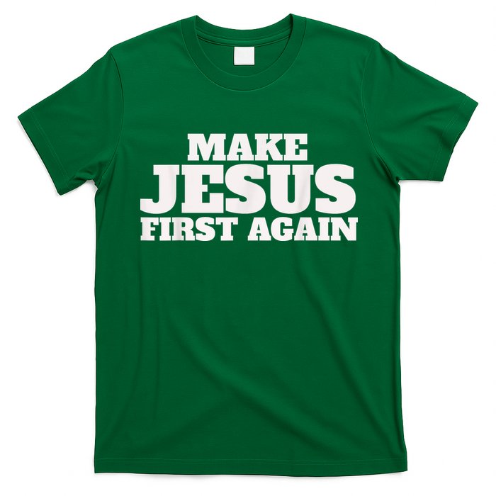 Make Jesus First Again T-Shirt