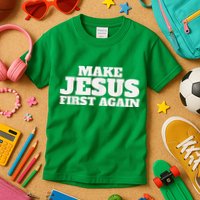Make Jesus First Again Kids T-Shirt