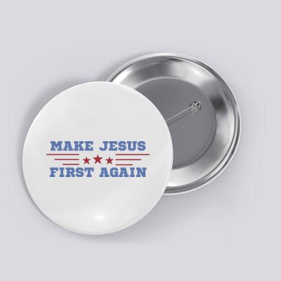 Make Jesus First Again Chrisitan Faith Button