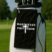 Make Jesus First Again Golf Towel