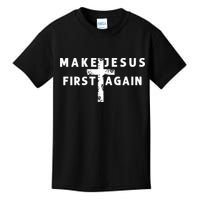 Make Jesus First Again Kids T-Shirt