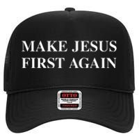 Make Jesus First Again High Crown Mesh Back Trucker Hat