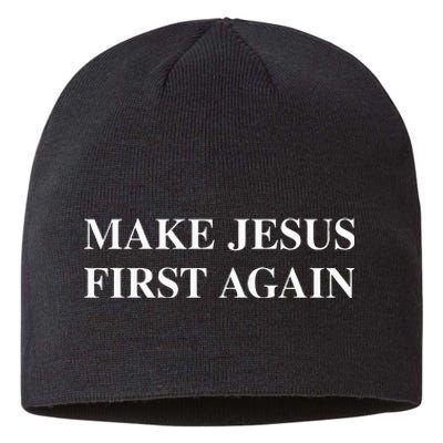 Make Jesus First Again Sustainable Beanie