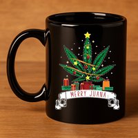 Merry Juana Funny Holiday Christmas Marijuana Weed Stoner 11oz C Handle Ceramic Mug