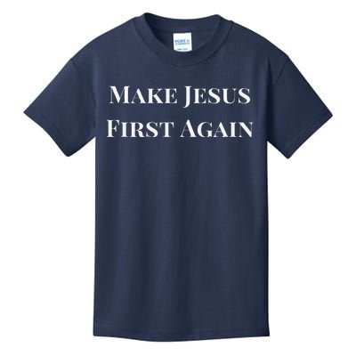 Make Jesus First Again Religious Faith And Political Slogan Kids T-Shirt