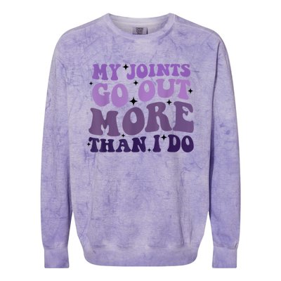 My Joints Go Out More Than I Do Colorblast Crewneck Sweatshirt