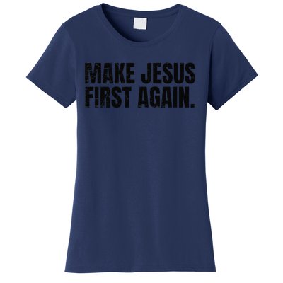 Make Jesus Great Again Christian Faith Message Women's T-Shirt