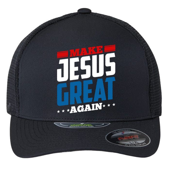 Make Jesus Great Again Red White And Blue Flexfit Unipanel Trucker Cap