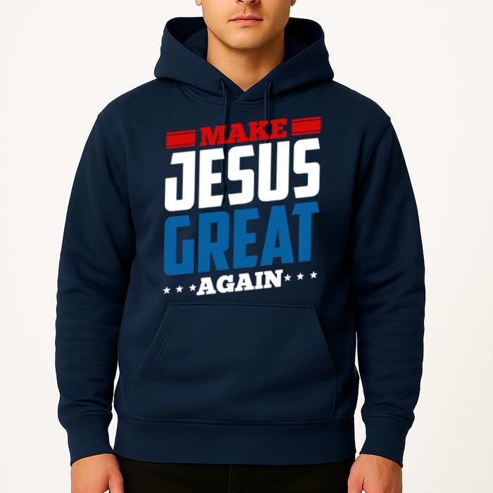 Make Jesus Great Again Red White And Blue Hoodie