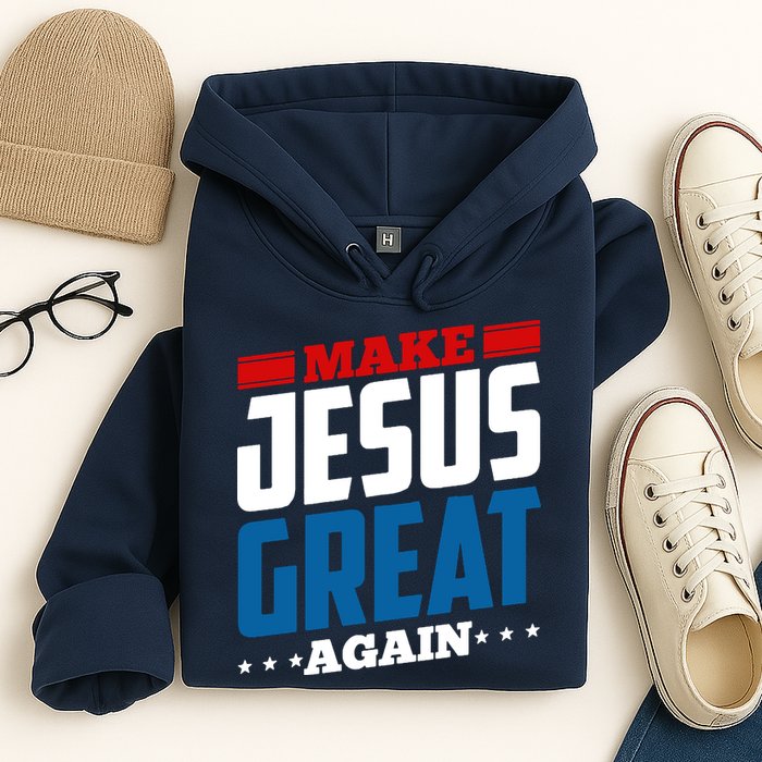Make Jesus Great Again Red White And Blue Hoodie