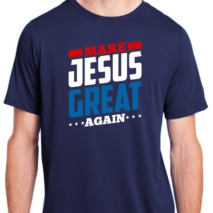 Make Jesus Great Again Red White And Blue Adult ChromaSoft Performance T-Shirt