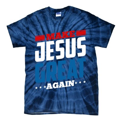 Make Jesus Great Again Red White And Blue Tie-Dye T-Shirt