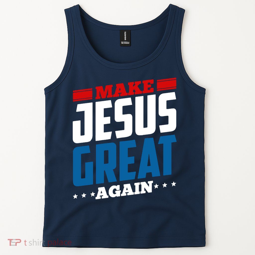 Make Jesus Great Again Red White And Blue Tank Top