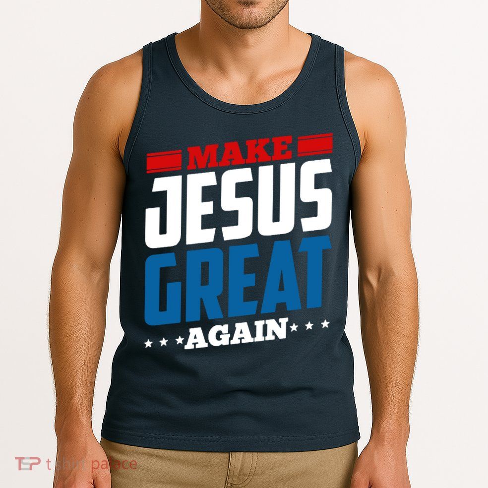 Make Jesus Great Again Red White And Blue Tank Top