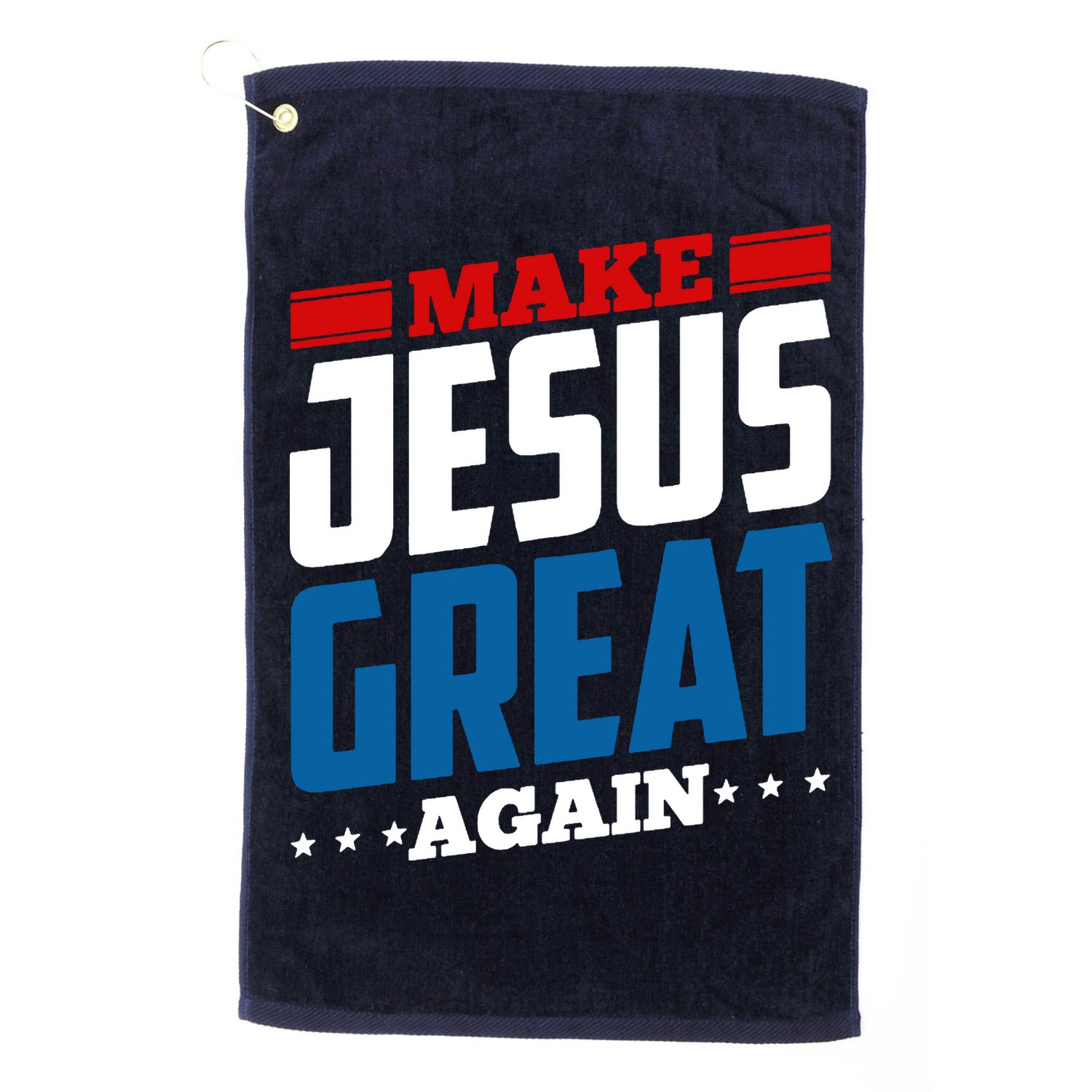 Make Jesus Great Again Red White And Blue Golf Towel