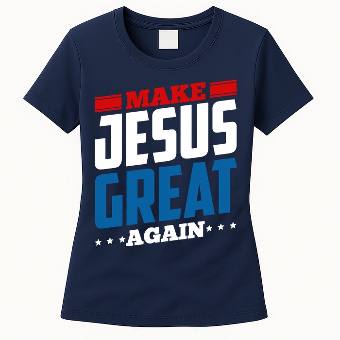 Make Jesus Great Again Red White And Blue Womens T-Shirt