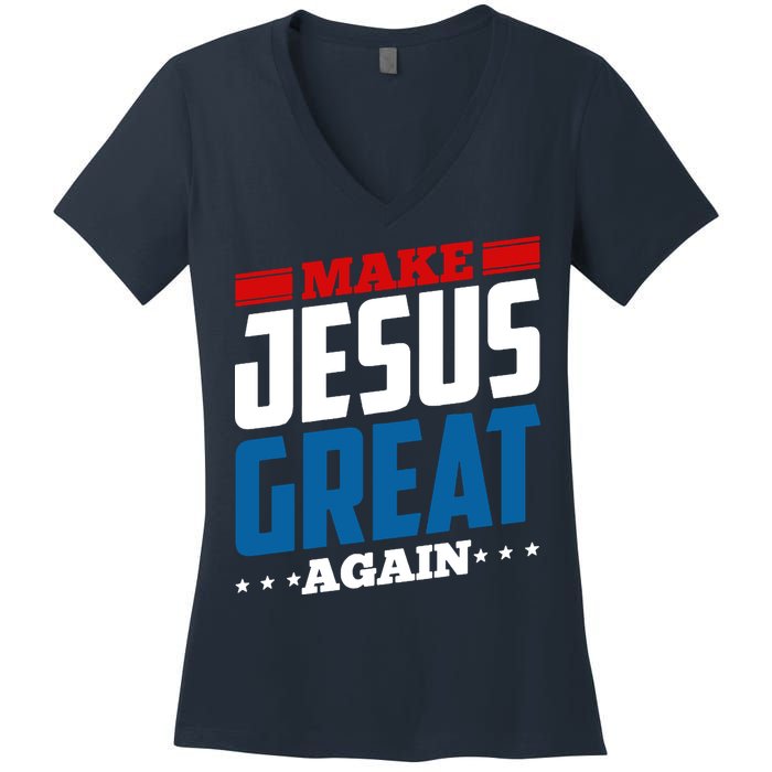 Make Jesus Great Again Red White And Blue Women's V-Neck T-Shirt