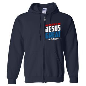 Make Jesus Great Again Red White And Blue Full Zip Hoodie