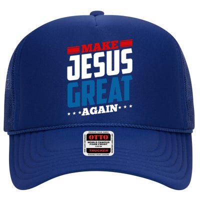 Make Jesus Great Again Red White And Blue High Crown Mesh Back Trucker Hat