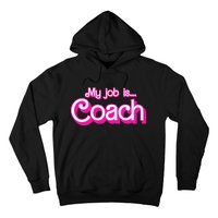 My Job Is Coach Hoodie